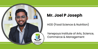 Yenepoya Institute of Arts, Science, Commerce & Management, HOD (Food Science & Nutrition): Mr. Joel P Joseph Interview